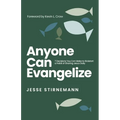 Anyone Can Evangelize: 7 Decisions You Can Make to Kickstart a Habit of Sharing Jesus Daily - Paperback