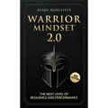 Warrior Mindset 2.0: The Next Level of Resilience and Performance - Hardcover