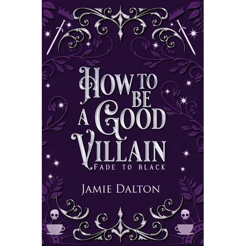 How to Be a Good Villain - Hardcover