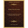 If There Were No Losses: The Story Of Chubb And Son From Its Founding In 1882 Until 1957 - Paperback