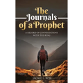 The Journals of a Prophet: A Record of Conversations with the King - Hardcover