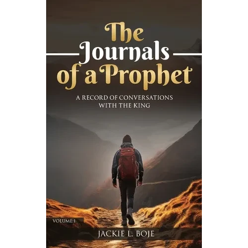 The Journals of a Prophet: A Record of Conversations with the King - Hardcover