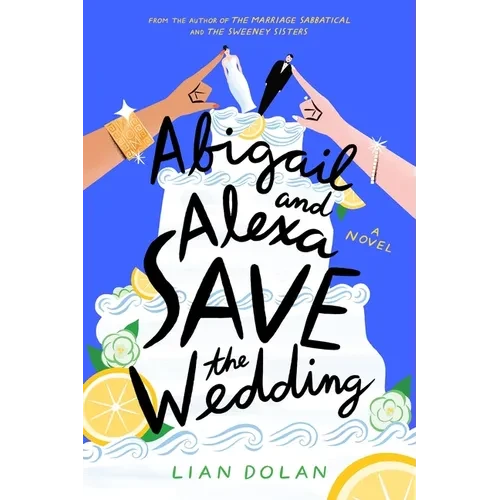 Abigail and Alexa Save the Wedding - Hardcover