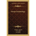 Navajo Eschatology - Hardcover