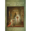 The Salome Project: Salome and Her Afterlives - Paperback