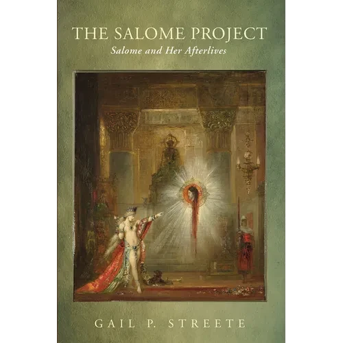 The Salome Project: Salome and Her Afterlives - Paperback
