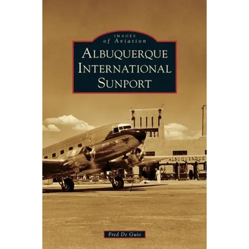 Albuquerque International Sunport - Hardcover