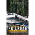 Working On The Railroad Can Be A Train Wreck: My Railroad Career And Other Life Adventures - Hardcover