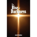 The Rise of Darkness - Hardcover