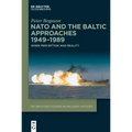 NATO and the Baltic Approaches 1949-1989: When Perception Was Reality - Paperback