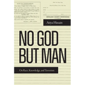 No God But Man: On Race, Knowledge, and Terrorism - Paperback