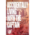 Accidentally Living With The Captain - Paperback
