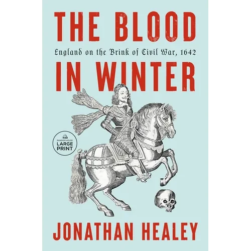 The Blood in Winter: England on the Brink of Civil War, 1642 - Paperback