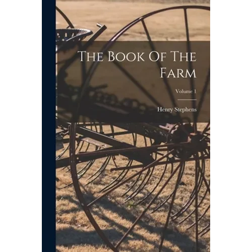 The Book Of The Farm; Volume 1 - Paperback