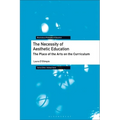 The Necessity of Aesthetic Education: The Place of the Arts on the Curriculum - Paperback
