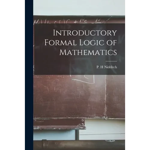Introductory Formal Logic of Mathematics - Paperback