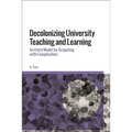 Decolonizing University Teaching and Learning: An Entry Model for Grappling with Complexities - Paperback