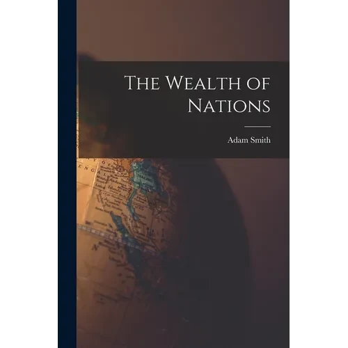 The Wealth of Nations - Paperback