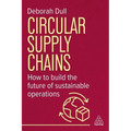 Circular Supply Chains: How to Build the Future of Sustainable Operations - Hardcover