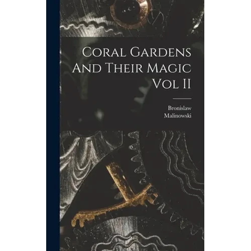 Coral Gardens And Their Magic Vol II - Hardcover
