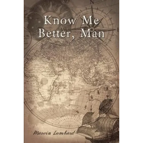 Know Me Better, Man - Hardcover