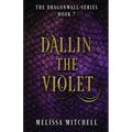 Dallin the Violet: A Slow Burn Fantasy Series - Paperback