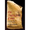 The Ninety-Sixth Thesis: Losing Faith in the Church, Finding Faith in Christ - Paperback