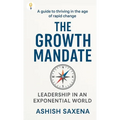 The Growth Mandate: Leadership in an Exponential World - Hardcover