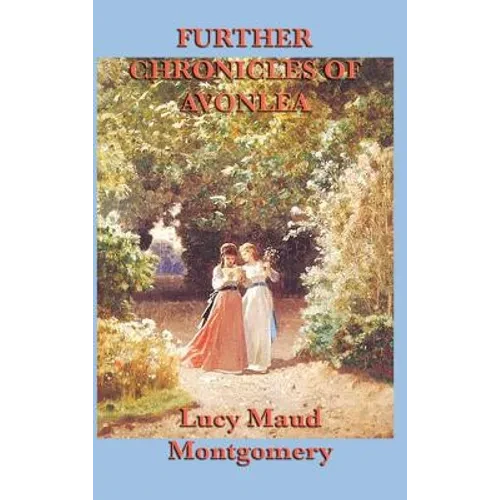 Further Chronicles of Avonlea - Hardcover