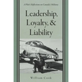 Leadership, Loyalty, and Liability: A Pilot's Reflections on Canada's Military - Paperback