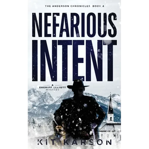 Nefarious Intent: A Sheriff Elliot Mystery - Paperback
