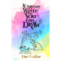 If you can write you can draw - Hardcover