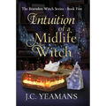 Intuition of a Midlife Witch - Hardcover
