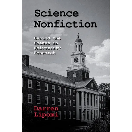 Science Non-Fiction : Les coulisses de la recherche universitaire - Broché