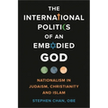 The International Politics of an Embodied God - Hardcover