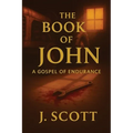 The Book of John: A Gospel of Endurance - Paperback