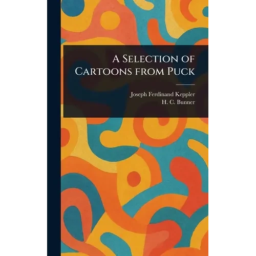 A Selection of Cartoons From Puck - Hardcover