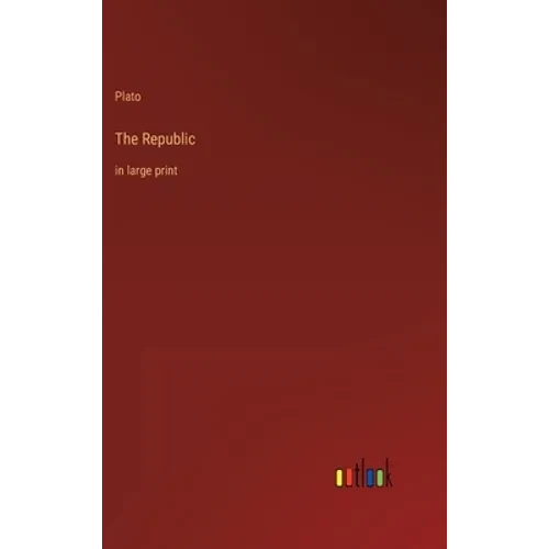 The Republic: in large print - Hardcover