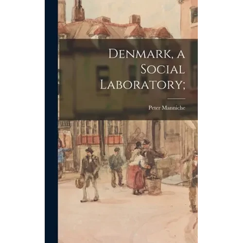 Denmark, a Social Laboratory; - Hardcover