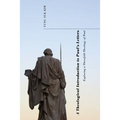 A Theological Introduction to Paul's Letters: Exploring a Threefold Theology of Paul - Hardcover
