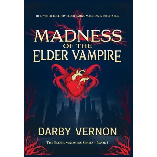 Madness of the Elder Vampire - Hardcover