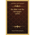 The Bible And The Newspaper (1878) - Paperback