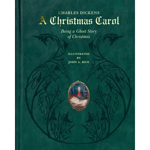 A Christmas Carol: Being a Ghost Story of Christmas (Deluxe Illustrated Leatherbound Edition) - Hardcover
