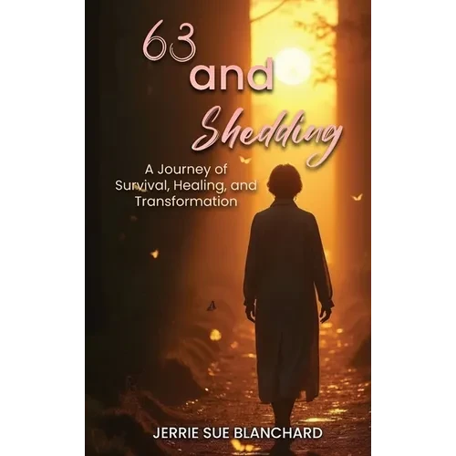 63 and Shedding - Hardcover