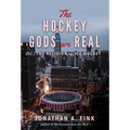 The Hockey Gods are Real: The Religion of Ice Hockey - Hardcover