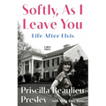 Softly, as I Leave You: Life After Elvis - Paperback