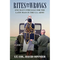 Rites and Wrongs: One Man's Struggle for the Latin Mass in the U.S. Army - Paperback