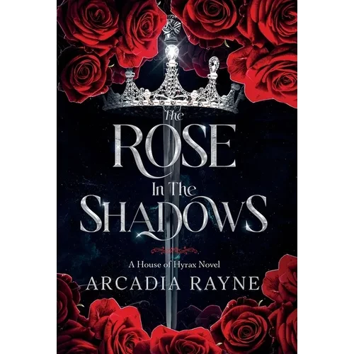 The Rose in the Shadows - Hardcover