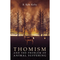 Thomism and the Problem of Animal Suffering - Paperback