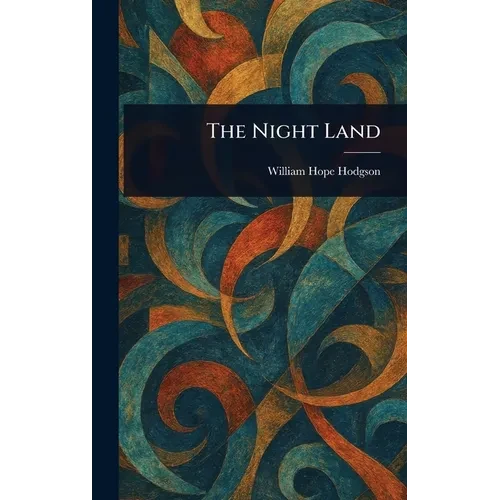 The Night Land - Hardcover